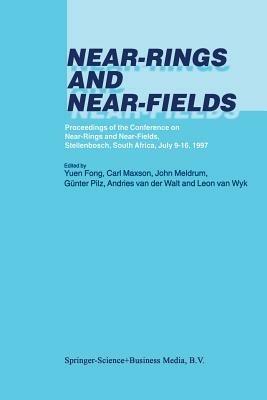 Near-Rings and Near-Fields: Proceedings of the Conference on Near-Rings and Near-Fields, Stellenbosch, South Africa, July 9–16, 1997 - cover