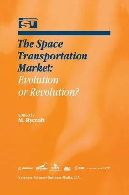 The Space Transportation Market: Evolution or Revolution? - cover
