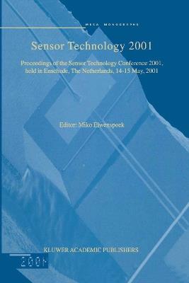 Sensor Technology 2001: Proceedings of the Sensor Technology Conference 2001, held in Enschede, The Netherlands 14–15 May, 2001 - cover