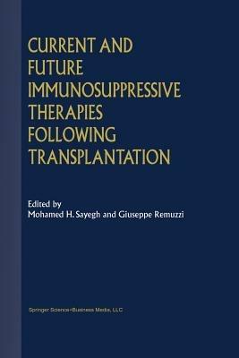 Current and Future Immunosuppressive Therapies Following Transplantation - cover