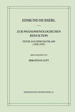 Zur Phänomenologischen Reduktion: Texte aus dem Nachlass (1926–1935)