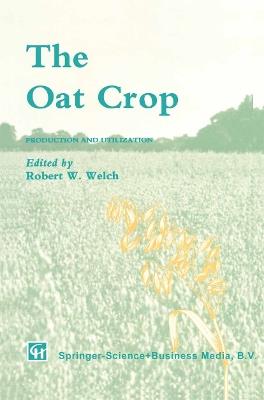 The Oat Crop: Production and Utilization - cover