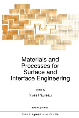 Materials and Processes for Surface and Interface Engineering - cover