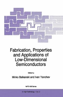 Fabrication, Properties and Applications of Low-Dimensional Semiconductors - cover