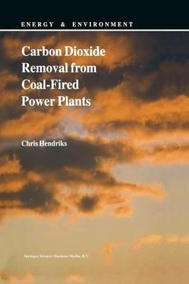 Carbon Dioxide Removal from Coal-Fired Power Plants - C. Hendriks - cover