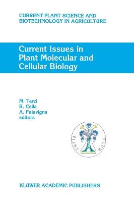 Current Issues in Plant Molecular and Cellular Biology: Proceedings of the VIIIth International Congress on Plant Tissue and Cell Culture, Florence, Italy, 12–17 June, 1994 - cover