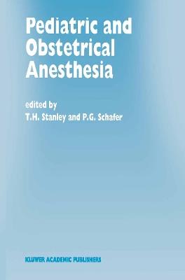 Pediatric and Obstetrical Anesthesia: Papers presented at the 40th Annual Postgraduate Course in Anesthesiology, February 1995 - cover