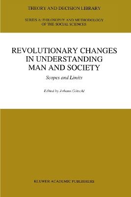 Revolutionary Changes in Understanding Man and Society: Scopes and Limits - cover