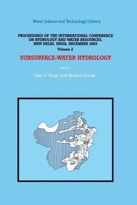 Subsurface-Water Hydrology: Proceedings of the International Conference on Hydrology and Water Resources, New Delhi, India, December 1993 - cover