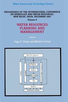 Water Resources Planning and Management: Proceedings of the International Conference on Hydrology and Water Resources, New Delhi, India, December 1993 - cover