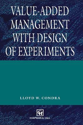Value-added Management with Design of Experiments - L.W. Condra - cover
