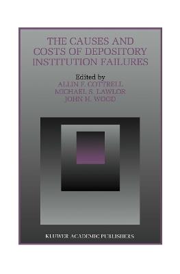The Causes and Costs of Depository Institution Failures - cover