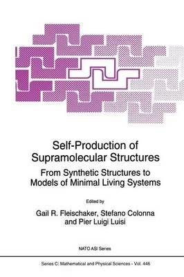 Self-Production of Supramolecular Structures: From Synthetic Structures to Models of Minimal Living Systems - cover