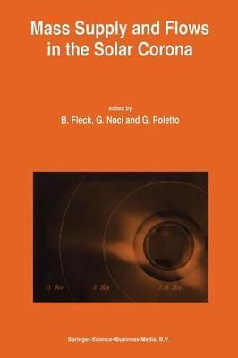 Mass Supply and Flows in the Solar Corona: The 2nd SOHO Workshop - cover