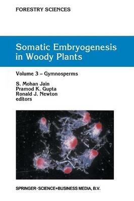 Somatic Embryogenesis in Woody Plants: Volume 3: Gymnosperms - cover