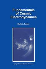 Fundamentals of Cosmic Electrodynamics