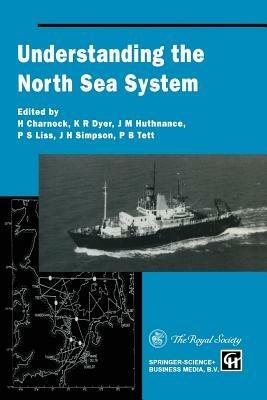 Understanding the North Sea System - H. Charnock,K.R. Dyer,J.M. Huthnance - cover