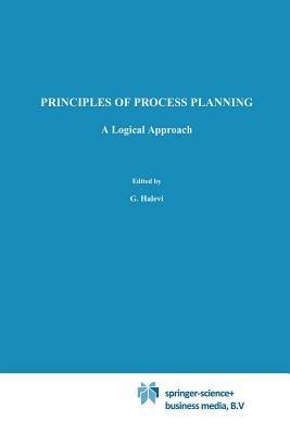Principles of Process Planning: A logical approach - G. Halevi,R. Weill - cover