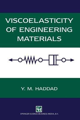 Viscoelasticity of Engineering Materials - Y.M. Haddad - cover