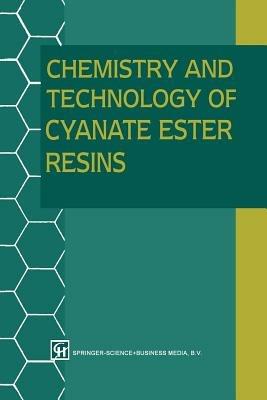 Chemistry and Technology of Cyanate Ester Resins - cover