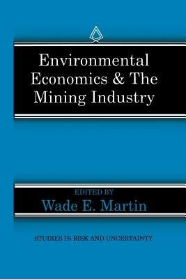 Environmental Economics & the Mining Industry - cover