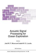 Acoustic Signal Processing for Ocean Exploration