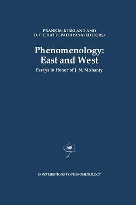 Phenomenology: East and West: Essays in Honor of J.N. Mohanty - cover