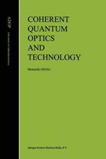 Coherent Quantum Optics and Technology
