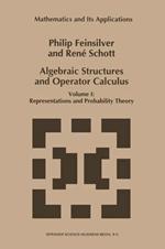 Algebraic Structures and Operator Calculus: Volume I: Representations and Probability Theory