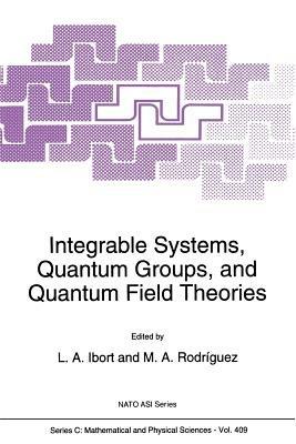 Integrable Systems, Quantum Groups, and Quantum Field Theories - cover