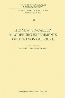 The New (So-Called) Magdeburg Experiments of Otto Von Guericke - Otto von Guericke - cover