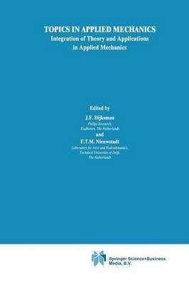 Topics in Applied Mechanics: Integration of Theory and Applications in Applied Mechanics - cover