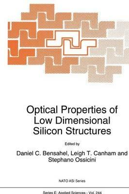 Optical Properties of Low Dimensional Silicon Structures - cover