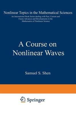 A Course on Nonlinear Waves - S.S. Shen - cover