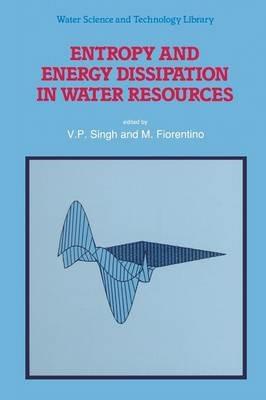 Entropy and Energy Dissipation in Water Resources - cover