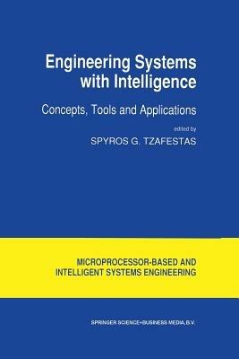 Engineering Systems with Intelligence: Concepts, Tools and Applications - cover