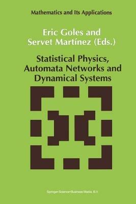 Statistical Physics, Automata Networks and Dynamical Systems - cover