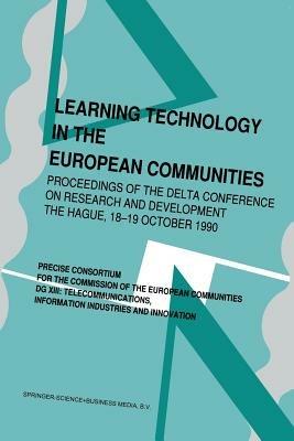 Learning Technology in the European Communities: Proceedings of the DELTA Conference on Research and Development — The Hague 18–19 October 1990 - cover