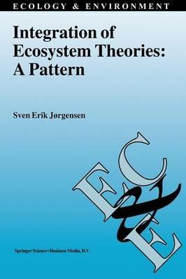 Integration of Ecosystem Theories: A Pattern - Sven Erik Jørgensen - cover