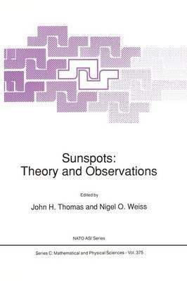 Sunspots: Theory and Observations - cover
