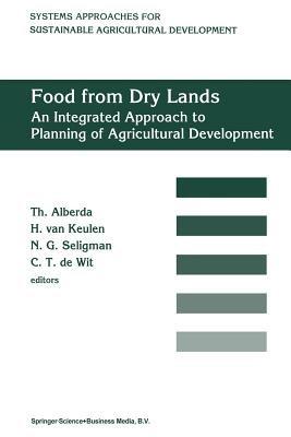 Food from dry lands: An integrated approach to planning of agricultural development - cover
