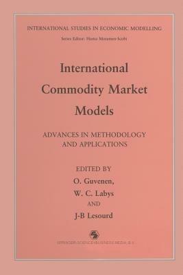 International Commodity Market Models: Advances in Methodology and Applications - cover