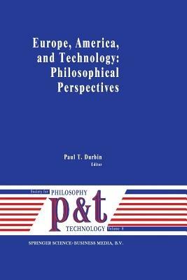 Europe, America, and Technology: Philosophical Perspectives - cover