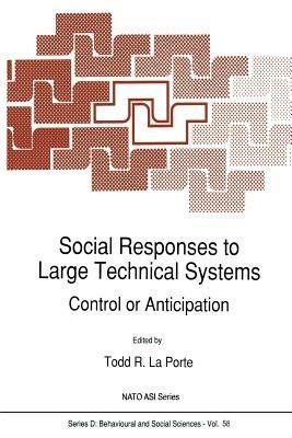 Social Responses to Large Technical Systems: Control or Anticipation - cover