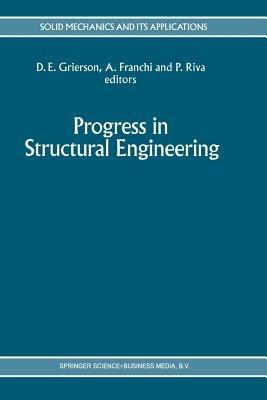 Progress in Structural Engineering: Proceedings of an international workshop on progress and advances in structural engineering and mechanics, University of Brescia, Italy, Septermber 1991 - cover