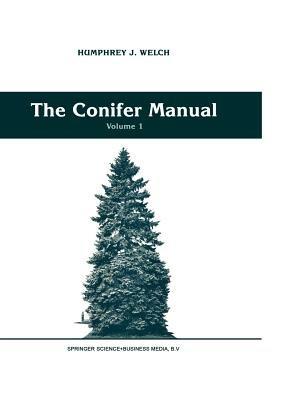 The Conifer Manual: Volume 1 - Humphrey J. Welch - cover