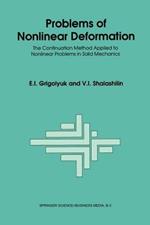 Problems of Nonlinear Deformation: The Continuation Method Applied to Nonlinear Problems in Solid Mechanics