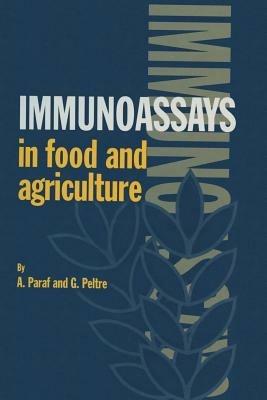 Immunoassays in Food and Agriculture - A Paraf,G. Peltre - cover