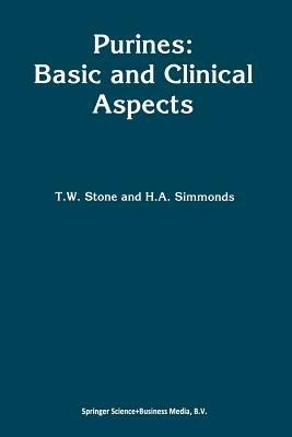 Purines: Basic and Clinical Aspects - T.W. Stone,Anne Simmonds - cover