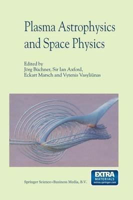 Plasma Astrophysics And Space Physics: Proceedings of the VIIth International Conference held in Lindau, Germany, May 4–8, 1998 - cover